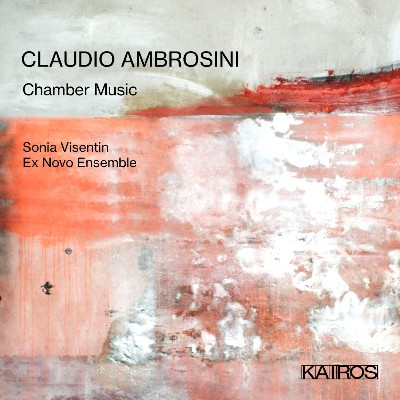 Claudio Ambrosini - Claudio Ambrosini  Chamber Music