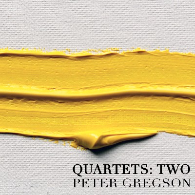 Peter Gregson - Quartets  Two