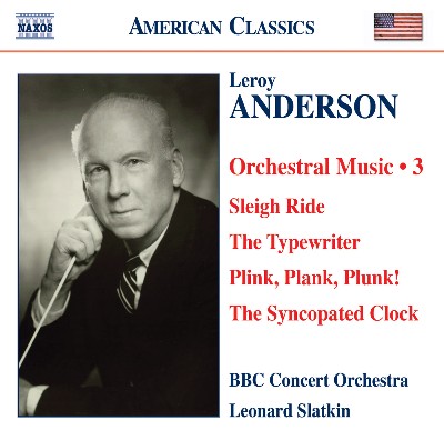 George Gershwin - Anderson, L   Orchestral Music, Vol  3 - Sleigh Ride   The Typewriter   Plink, ...