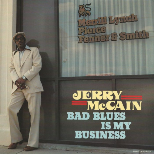 Jerry McCain - 1986 - Bad Blues Is My Business (Vinyl-Rip) [lossless]