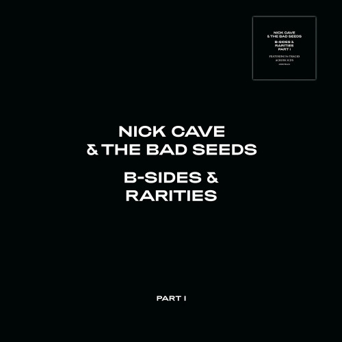 Nick Cave & The Bad Seeds - B-Sides & Rarities Part I (2005/2021) 3CD Lossless