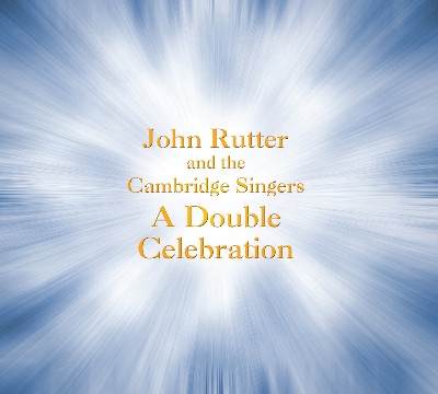 Anonymous (Traditional) - Rutter  A Double Celebration