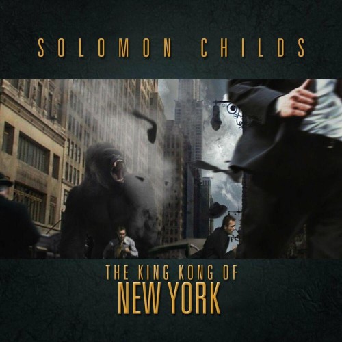 Solomon Childs feat. Teairra Marí - The King Kong Of New York (Soundtrack For The Strets) (2022)