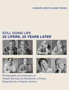 Still Doing Life 22 Lifers, 25 Years Later