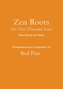 Zen Roots The First Thousand Years