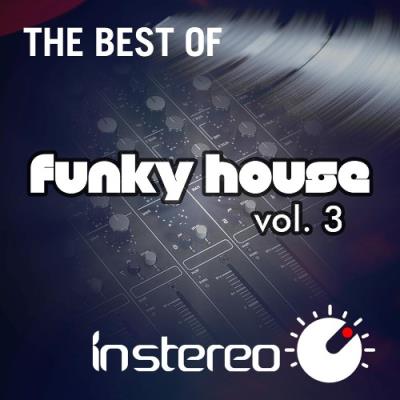VA - The Best Of Funky House, Vol. 3 (2022) (MP3)