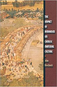 The Impact of Buddhism on Chinese Material Culture 