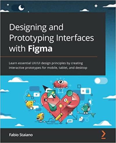 Designing and Prototyping Interfaces with Figma Learn essential UX/UI design principles