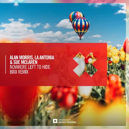 VA - Alan Morris & La Antonia & Sue McLaren - Nowhere Left To Hide (BiXX Remix) (2022) (MP3)