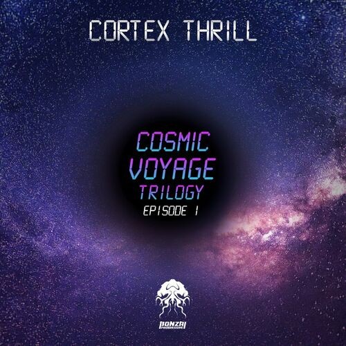Cortex Thrill - Cosmic Voyage Trilogy Episode 1 (2022)