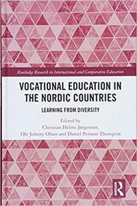 Vocational Education in the Nordic Countries Learning from Diversity