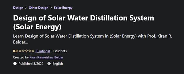 Design of Solar Water Distillation System (Solar Energy)