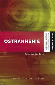 Ostrannenie On 'strangeness' and the Moving Image The History, Reception, and Relevance of a Concept