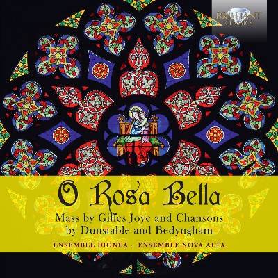 John Dunstable - O Rosa Bella  Mass by Gilles Joye and chansons by Dunstable and Bedyngham