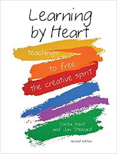 Learning by Heart Teachings to Free the Creative Spirit