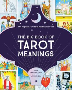 The Big Book of Tarot Meanings The Beginner's Guide to Reading the Cards