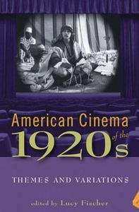 American Cinema of the 1920s Themes and Variations