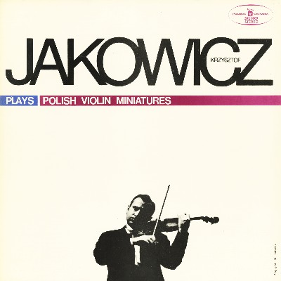 Karol Szymanowski - Krzysztof Jakowicz Plays Polish Violin Miniatures Karol Szymanowski - Krzysztof Jakowicz Plays Polish Violin Miniatures