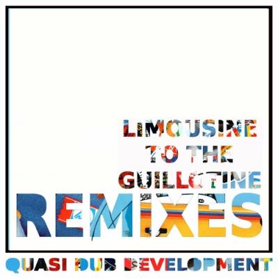 VA - Quasi Dub Development feat. F.s.blumm, Luca Fadda, Jason Candler, Alessandro Coronas - Limousine To The Guillotine (Remixes) (2022) (MP3)