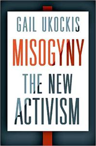 Misogyny The New Activism 