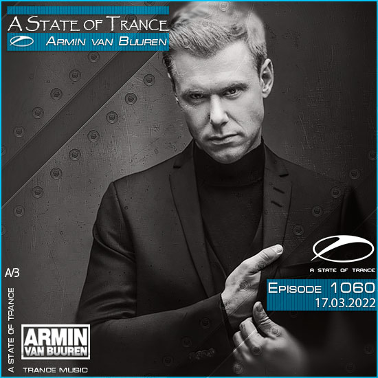 Armin van Buuren - A State of Trance Episode 1060 (17.03.2022)