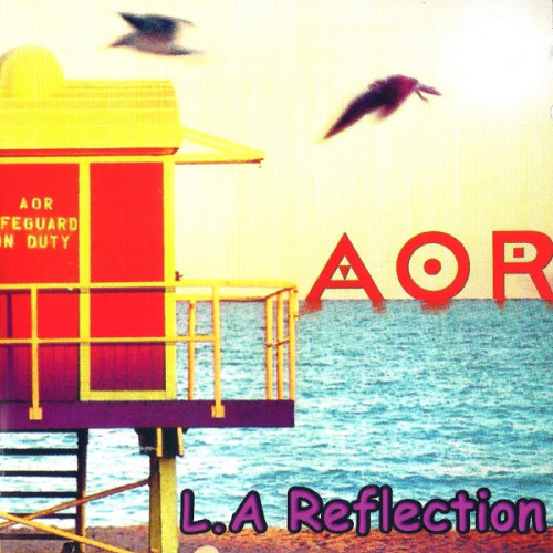 AOR - L.A Reflection 2002 (Remastered 2012) (Lossless)