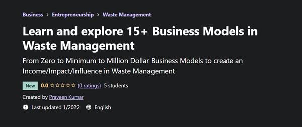 Learn and explore 15+ Business Models in Waste Management