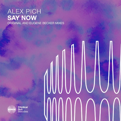 VA - Alex Pich - Say Now (Original and Eugene Becker Mixes) (2022) (MP3)