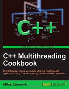 C++ Multithreading Cookbook