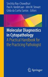 Molecular Diagnostics in Cytopathology A Practical Handbook for the Practicing Pathologist