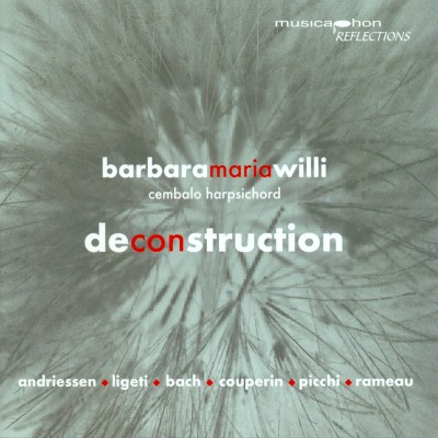 Louis Andriessen - Harpsichord Recital  Willi, Barbara Maria - Bach, J S    Couperin, F    Picchi...