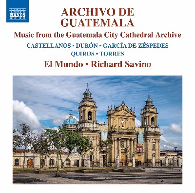 Juan García de Zéspedes - Archivo de Guatemala  Music from the Guatemala City Cathedral Archive