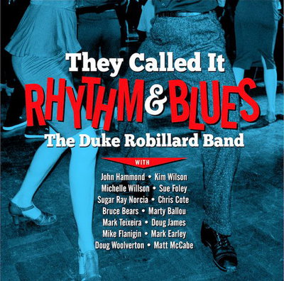 Duke Robillard – They Called It Rhythm & Blues (2022)