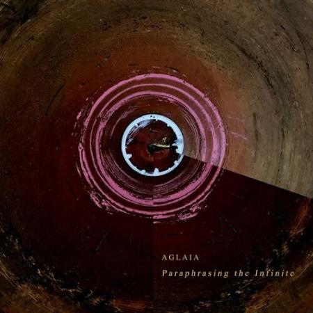 Aglaia - Paraphrasing The Infinite (2022)