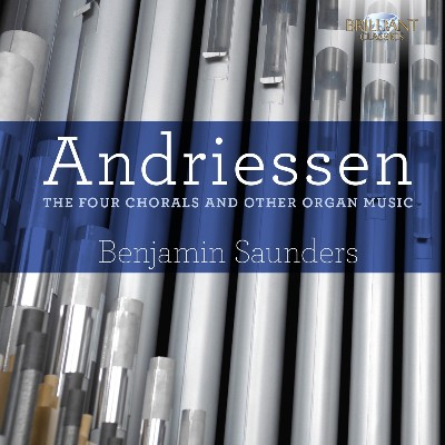 Hendrik Andriessen - Andriessen  The Four Chorals and Other Organ Music