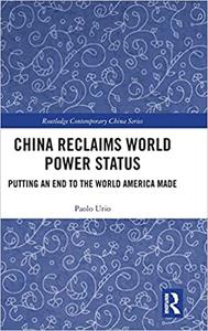 China Reclaims World Power Status Putting an end to the world America made