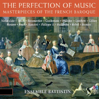 Jean-Féry Rebel - The Perfection Of Music Masterpieces Of The French Baroque Jean-Féry Rebel - The Perfection Of Music Masterpieces Of The French Baroque