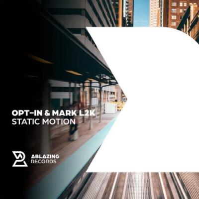 VA - Opt-in & Mark L2K - Static Motion (2022) (MP3)