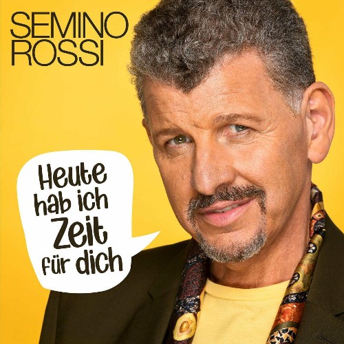 Semino Rossi - Heute hab ich Zeit für dich (2022)