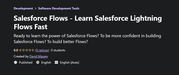 Salesforce Flows – Learn Salesforce Lightning Flows Fast