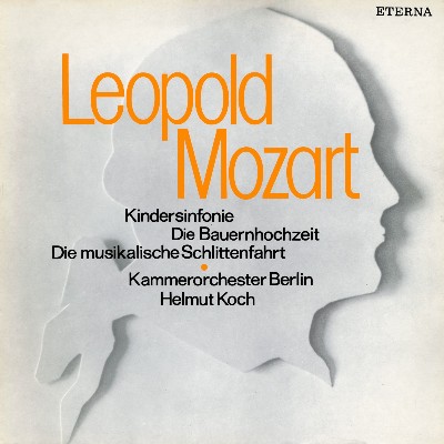 Leopold Mozart - Leopold Mozart Kindersinfonie Die Bauernhochzeit Die musikalische Schlitten... Leopold Mozart - Leopold Mozart Kindersinfonie Die Bauernhochzeit Die musikalische Schlitten...