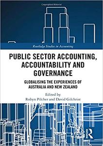 Public Sector Accounting, Accountability and Governance Globalising the Experiences of Australia and New Zealand