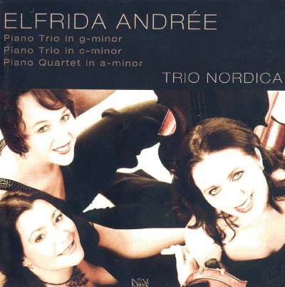 Elfrida Andrée - Andree  Piano Trios - Piano Quartet in A minor