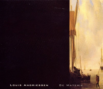 Louis Andriessen - Louis Andriessen  De Materie