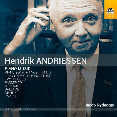 Hendrik Andriessen - Andriessen Piano Music Hendrik Andriessen - Andriessen Piano Music