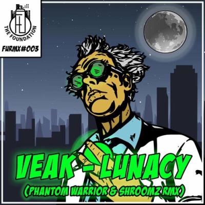 VA - Veak - Lunacy (Phantom Warrior & Shroomx Remix) (2022) (MP3)