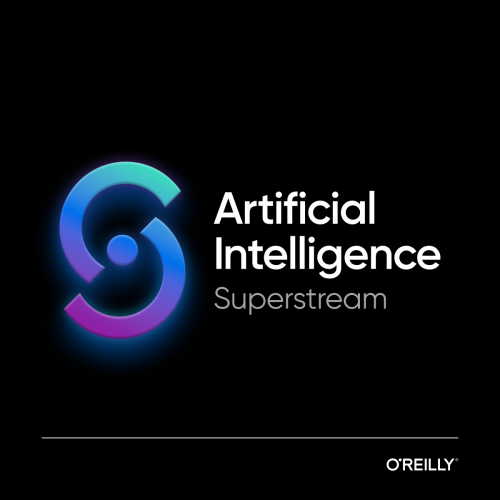 O`REILLY - AI Superstream: Efficient Machine Learning