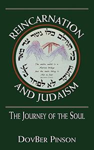 Reincarnation and Judaism The Journey of the Soul