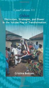 Odun Discourses, Strategies and Power in the Yoruba Play of Transformation