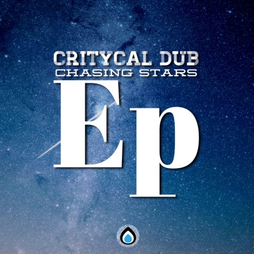 VA - Critycal Dub - Chasing Stars EP (2022) (MP3)